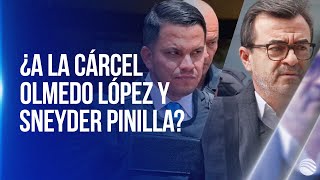 ¿A la cárcel Olmedo López y Sneyder Pinilla Fiscalía estaría buscando medida de aseguramiento [upl. by Oiramd]