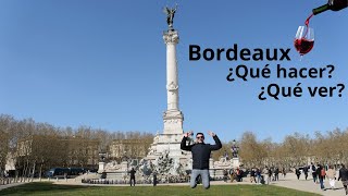 Conoce Burdeos la ciudad del vino I ¿Qué hacer en Bordeaux [upl. by Yrolg]