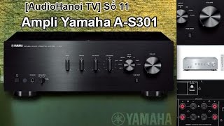 Đánh giá Ampli tích hợp Yamaha AS301  AudioHanoiTV 11 [upl. by Iblehs]