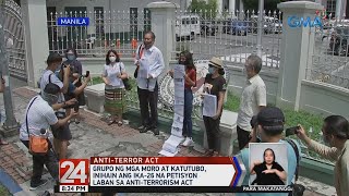 24 Oras Grupo ng mga Moro at katutubo inihain ang ika26 na petisyon laban sa AntiTerrorism Act [upl. by Maupin]