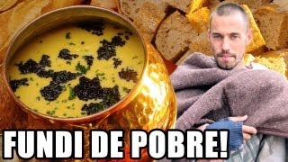 Fundi de Pobre Fondue é o escambau [upl. by Latin]