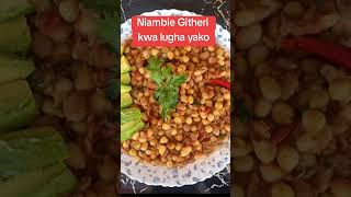 Githeri Kwa lugha yako yaitwaje [upl. by Valer]