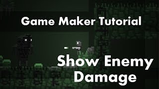 Game Maker Tutorial Show Enemy Damage [upl. by Sarah856]