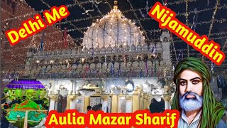 Delhi Me Nijamuddin Auliya Ka Mazar Sharif [upl. by Sremlahc]