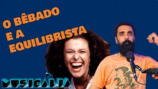 ANÁLISE DA LETRA  O BÊBADO E A EQUILIBRISTA  ELIS REGINA [upl. by Lesly]