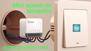 Sonoff ZBMiniR2  Mini apena no nome quase perfeito mas [upl. by Nerland]