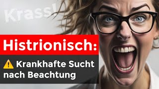 Beachte mich Die histrionische Persönlichkeitsstörung [upl. by Ainavi]