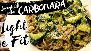 CARBONARA LIGHT e FIT  ricetta DIETETICA con Zucchine e Prosciutto [upl. by Aicat]