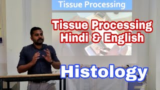 Tissue Processing  Fixation Embedding Microtomy Staining Mounting  Full Detail Hindi amp English [upl. by Ayortal577]