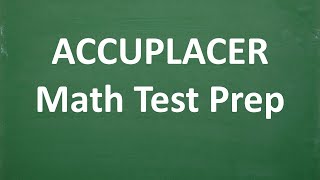 Accuplacer Math Test Prep [upl. by Oeak]