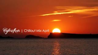 Café del Mar Ibiza Chillout Mix April 2013 [upl. by Ahtar135]