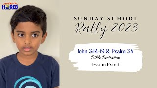 John 31419 amp Psalm 34  Bible Recitation  Evaan Evuri  Sunday School Rally 2023  HOREB [upl. by Hermy47]