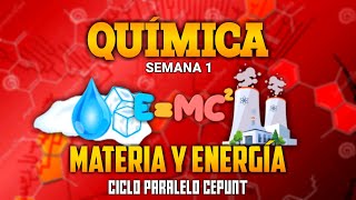 QUÍMICA MATERIA Y ENERGÍA  SEMANA 01  CICLO PARALELO CEPUNT [upl. by Sirkin]