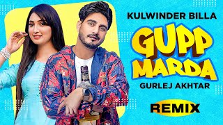 Gupp Marda Remix  Kulwinder Billa Ft Gurlej Akhtar  DJ Hans  Latest Punjabi Song 2020 [upl. by Calesta]