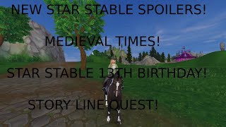 NEW STAR STABLE SPOILERS MEDIEVAL TIMES STAR STABLE 13TH BIRTHDAY STORY LINE AND MORE [upl. by Roshelle789]