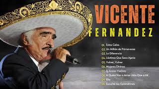 Vicente Fernandez Grandes éxitos l Las Canciones Viejitas Más Bonitas de Vicente Fernandez p2 [upl. by Okechuku129]