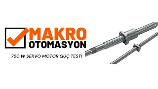 Makro Otomasyon  750 W Servo Motor Güç Testi [upl. by Sone150]