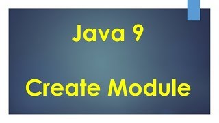 3 Java 9  How to create a Module [upl. by Selway]