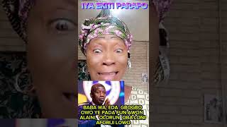 BABA WA E A ADEBOYE EDA PADA OWO BABA IJEBU OOO [upl. by Annerol]