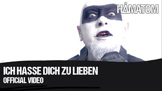 HÄMATOM  Ich hasse dich zu lieben Official Video [upl. by Aerdnek]