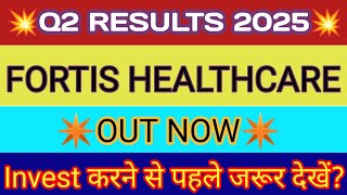 Fortis Healthcare Q2 Results 2025 🔴 Fortis Healthcare Results 🔴 Fortis Healthcare Share Latest News [upl. by Anaeli]