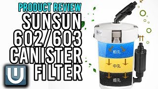 Sunsun 602603 Canister Filter  Product Review [upl. by Sotsirhc466]