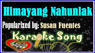 Himayang Nahunlak Karaoke Version by Susan Fuentes Minus 0ne Karaoke Cover [upl. by Cheung353]