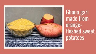 Crispy Ghana Gari Prepared from Orangefleshed Sweet Potatoes [upl. by Kempe]