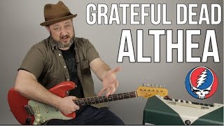 Grateful Dead Althea Guitar Lesson  Tutorial [upl. by Kenyon255]