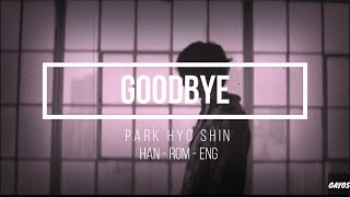 박효신 Park Hyo Shin  Goodbye HAN ROM ENG LYRICS [upl. by Nostets]