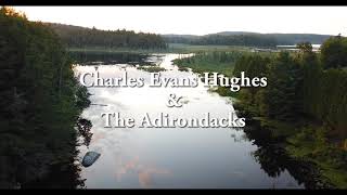 Teaser Trailer Charles Evans Hughes amp The Adirondacks [upl. by Moorefield]