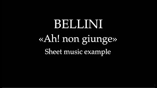 V Bellini Ah non giunge  Sheet music example [upl. by Ylluz]