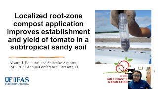 Localized Rootzone Compost Application for Tomato  2022 FSHS Presentation [upl. by Desiri338]