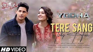 Yodha Tere Sang ishq Hua  Love Song  Shiddharth Malhotra Rashi Khanna Arjit Singh New song 2024 [upl. by Maribel]