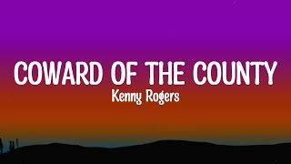 Kenny Rodgers  Coward of the countyLyrics [upl. by Dehlia764]