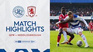 😖 A Frustrating Afternoon In W12  Match Highlights  QPR 02 Middlesbrough [upl. by Ehcnalb]