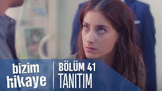 Bizim Hikaye 41 Bölüm Tanıtımı [upl. by Placido709]