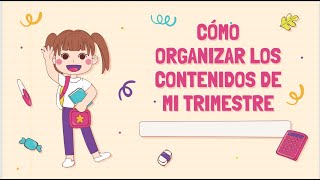 Cómo organizar tus aprendizajes esperados para el trimestre [upl. by Klenk]