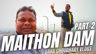 MAITHON DAM  VLOG 16  PART2  DARA CHOUDHARY VLOGS [upl. by Jessamyn]