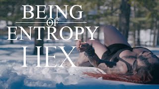 BEING OF ENTROPY  Hex Official Music Video [upl. by Adamis]