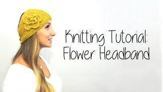 KNITTING TUTORIAL  FLOWER HEADBAND Part 1 [upl. by Nyladgam]