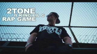 2TONE ft KING LIL G RAP GAME [upl. by Tnirb]