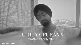 Tu Huya Purana  Ravneet Singh  Latest Hindi Sad Songs 2023  Latest Sad Songs 2023 [upl. by Laefar]