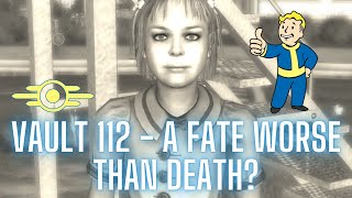 Vault 112  A Fate Worse Than Death [upl. by Erich404]