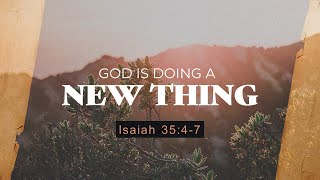 EFCN LIVE quotGod is Doing a New Thingquot Isaiah 3547 [upl. by Loralie57]