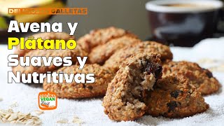 Galletas de AVENA y PLÁTANO que te sorprenderán Suaves nutritivas y deliciosas [upl. by Orpah810]