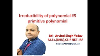 irreducibility of polynomials lecture 5 primitive polynomial ring theory [upl. by Nonnahc482]