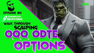 Scalping QQQ ODTE Options  ep 80 [upl. by Eelynnhoj754]