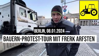 08012024 Berlin BauernProtestTour mit DemoAnmelder Frerk Arfsten Brandenburger Tor Spediteure [upl. by Naujad]