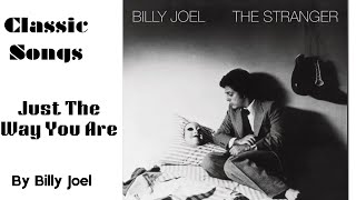 Classic Songs “Just The Way You Are” By Billy Joel Eps 19 [upl. by Aenehs788]